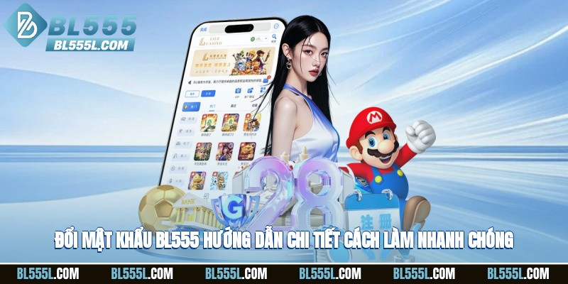 Đổi mật khẩu BL555