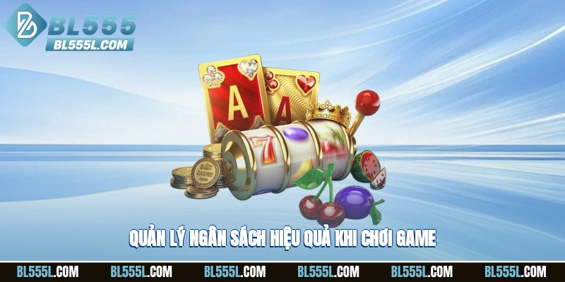 Quản lý ngân sách hiệu quả khi chơi game